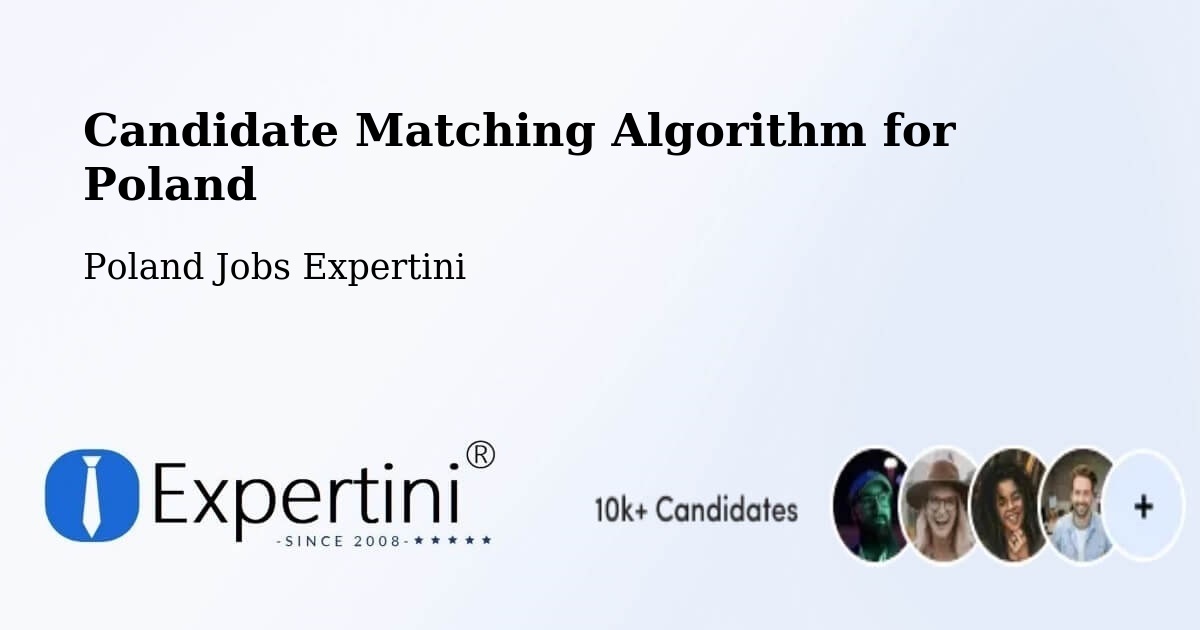 Candidate Matching Algorithm Overview – Drobin - Poland Jobs Expertini