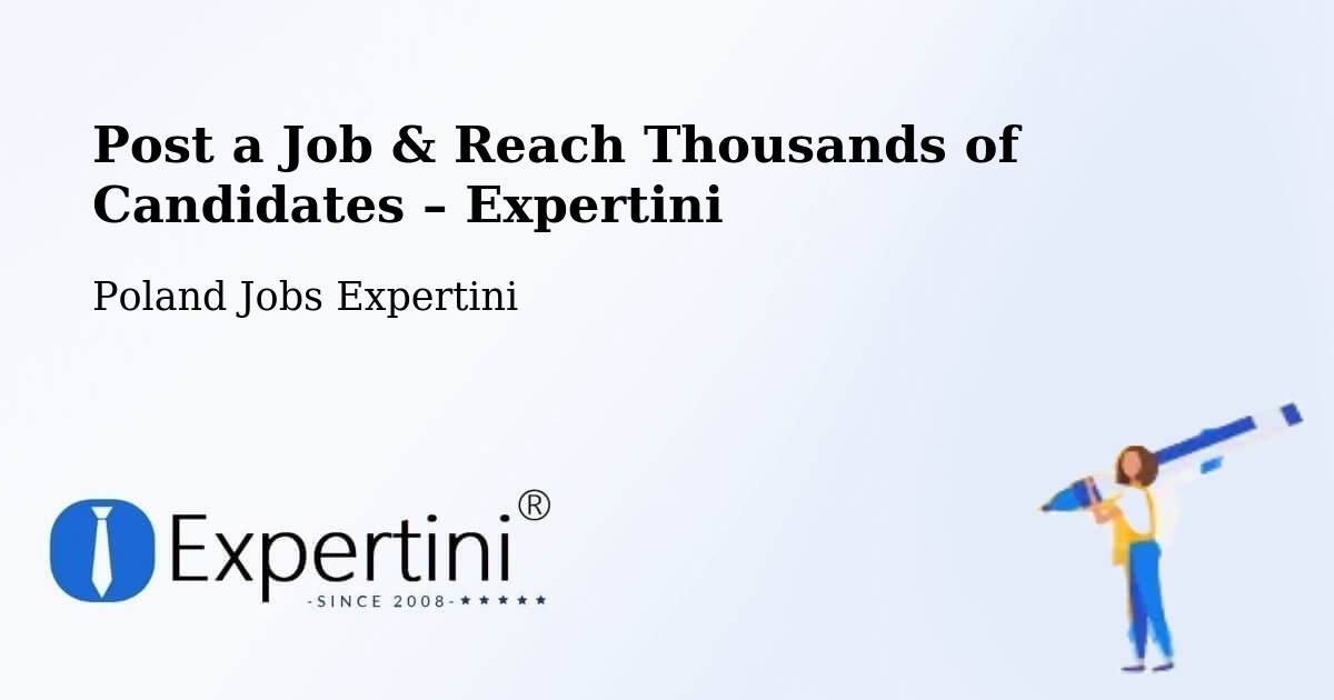 Post a Job in Drobin – Hire the Right Talent - Drobin, Poland Jobs Expertini