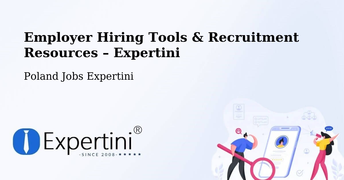 Employer Hiring Tools & Recruitment Resources – Drobin - Drobin, Poland Jobs Expertini