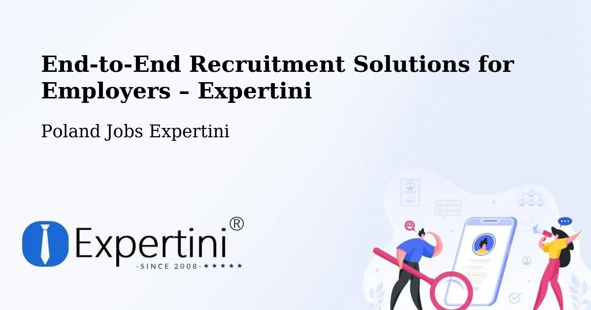 Recruitment Solutions for Employers – Drobin - Drobin, Poland Jobs Expertini